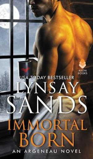 Immortal Born : Argeneau : Book 30 - Lynsay Sands