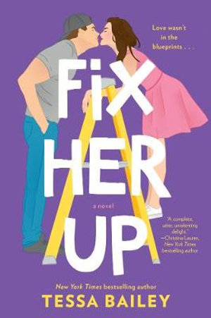 Fix Her Up : A Novel : Hot & Hammered - Tessa Bailey