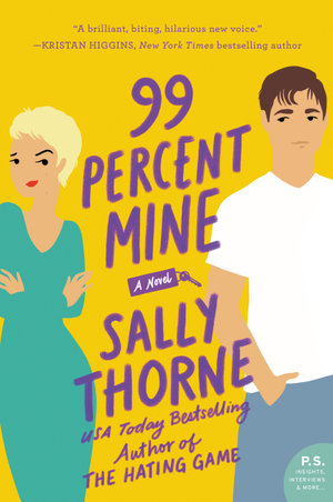 99 Percent Mine : A Novel - Sally Thorne