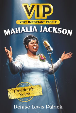 VIP : Mahalia Jackson: Freedom's Voice - Denise Lewis Patrick