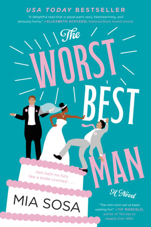 The Worst Best Man : A Novel - Mia Sosa