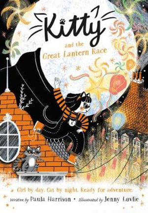 Kitty and the Great Lantern Race : Kitty - Paula Harrison