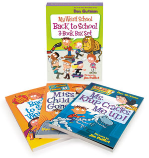 My Weird School Back to School 3-Book Box Set: Books 1-3 : My Weird School - Dan Gutman