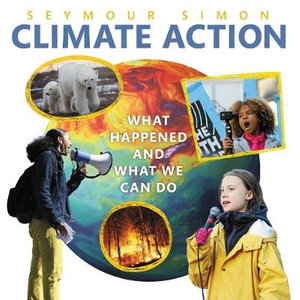 Climate Action : What Happened and What We Can Do - Seymour Simon