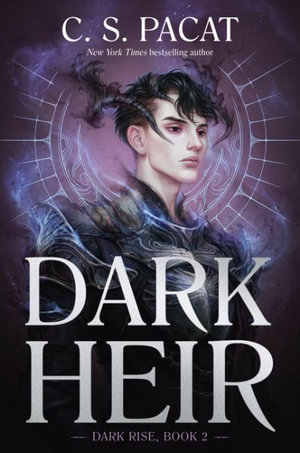 Dark Heir : Dark Rise: Book 2 - C. S. Pacat