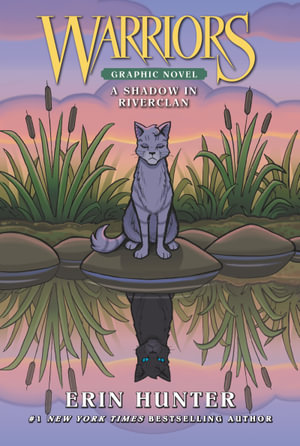 Warriors A Shadow in Riverclan Graphic Novel : A Shadow in Riverclan Graphic Novel - Erin Hunter