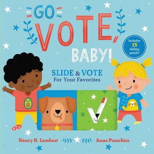 Go Vote, Baby! - Nancy Lambert