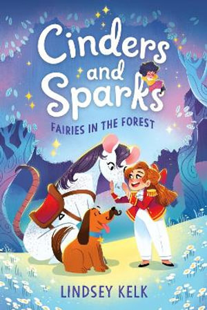 Fairies in the Forest : Cinders and Sparks - Lindsey Kelk