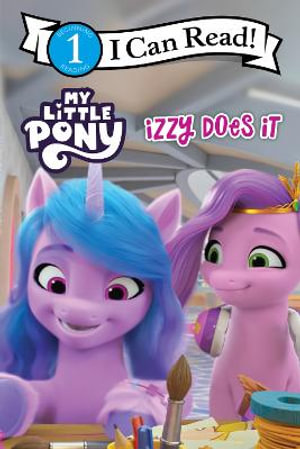 My Little Pony : Izzy Does It - Hasbro