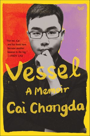 Vessel : A Memoir - Cai Chongda