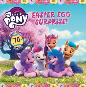 My Little Pony : Easter Egg Surprise!: An Easter and Springtime Book for Kids - Hasbro