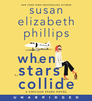 When Stars Collide [Unabridged CD] : A Chicago Stars Novel - Susan Elizabeth Phillips