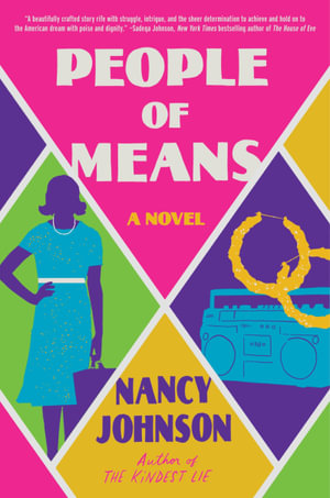 People of Means : A Novel - Nancy Johnson