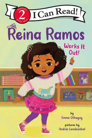 Reina Ramos Works It Out : I Can Read Level 2 - Emma Otheguy