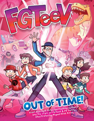 FGTeeV Out of Time! : Out of Time! - FGTeeV