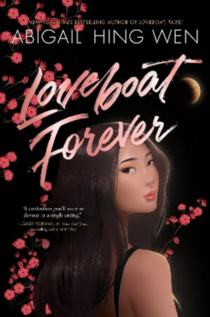 Loveboat Forever : Loveboat - Abigail Hing Wen