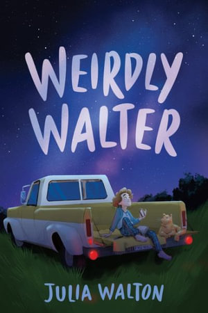 Weirdly Walter - Julia Walton