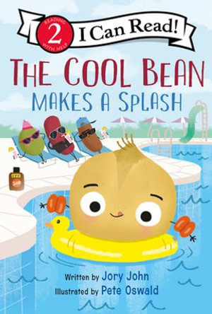 The Cool Bean Makes a Splash : I Can Read : Book 2 - Jory John