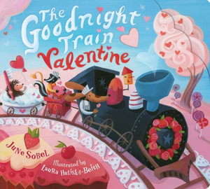 The Goodnight Train Valentine - June Sobel