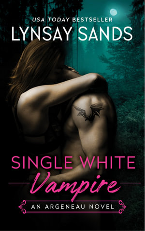 Single White Vampire : An Argeneau Novel - Lynsay Sands