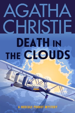 Death in the Clouds : A Hercule Poirot Mystery: The Official Authorized Edition - Agatha Christie