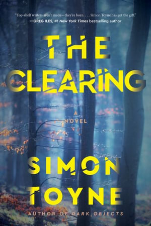 The Clearing : Laughton Rees - Simon Toyne