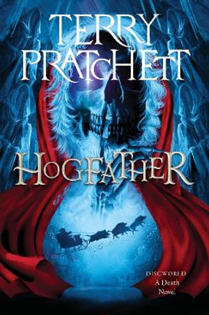 Hogfather : A Discworld Novel - Terry Pratchett