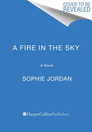 A Fire in the Sky - Sophie Jordan