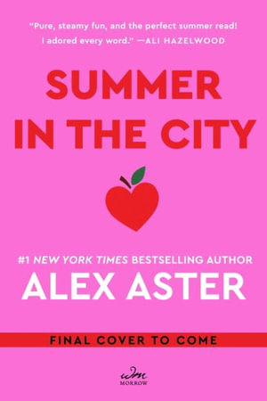 Summer in the City - Alex Aster