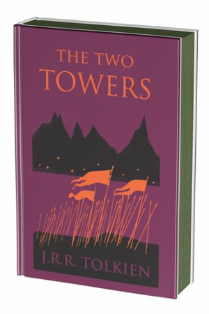 The Two Towers Collector's Edition : Being the Second Part of the Lord of the Rings - J. R. R. Tolkien