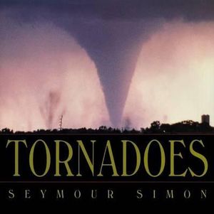 Tornadoes - Seymour Simon