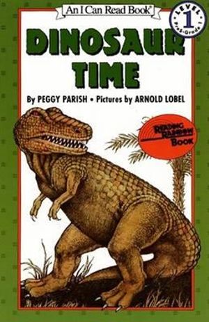 Dinosaur Time : I Can Read! Level 1 - Peggy Parish