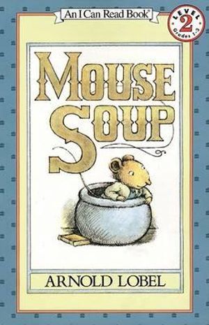 Mouse Soup : 000167902 - Arnold Lobel