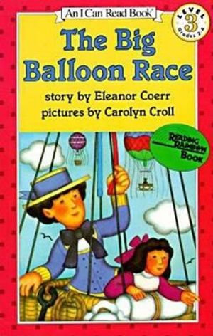 The Big Balloon Race : I Can Read Book - Eleanor Coerr