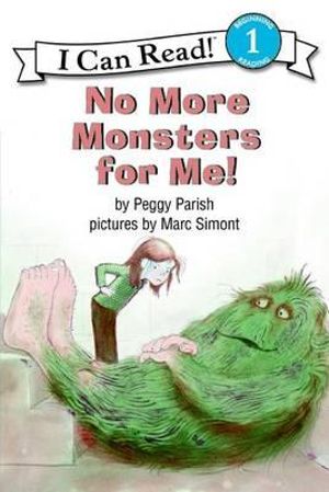 No More Monsters for Me! : An I Can Read Book - Peggy Parish