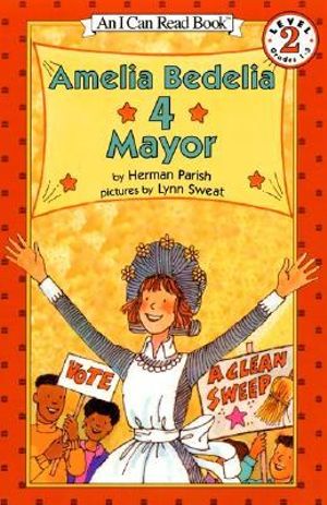 Amelia Bedelia 4 Mayor : I Can Read - Peggy Parish