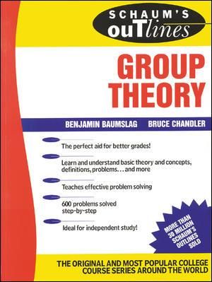 Schaum's Outline of Group Theory : Schaum's Outlines - B. Baumslag