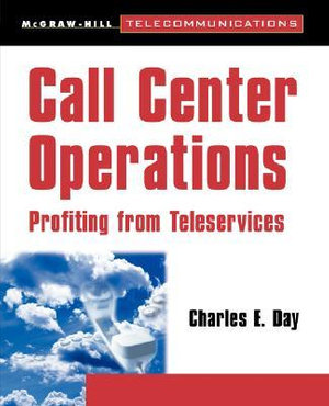 Profiting from Teleservices : An Operational Guide to Call Center Technologies - Charles E. Day