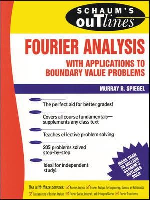 Schaum's Outline of Fourier Analysis with Applications to Boundary Value Problems : Schaum's Outlines - Murray R. Spiegel