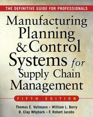 MANUFACTURING PLANNING AND CONTROL SYSTEMS FOR SUPPLY CHAIN MANAGEMENT : General Finance & Investing - Thomas E. Vollmann