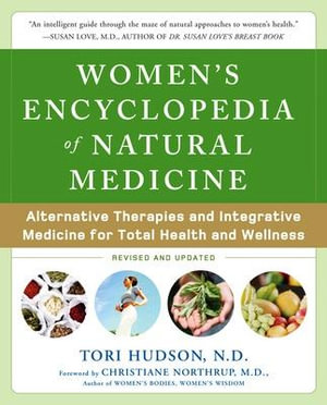 Women's Encyclopedia of Natural Medicine : All Other Health - Tori Hudson