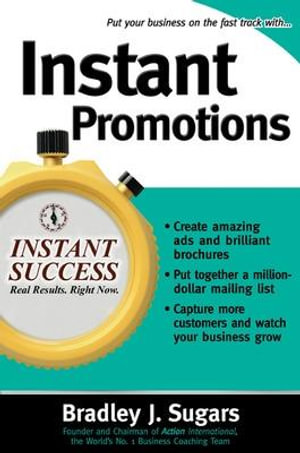 Instant Promotions : Instant Success Series - Bradley J. Sugars