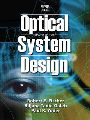 Optical System Design, Second Edition : Electronics - Robert F. Fischer