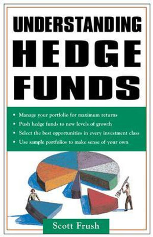 Understanding Hedge Funds : Personal Finance & Investment - Scott Frush