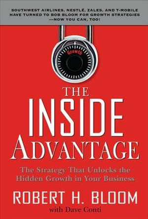 The Inside Advantage : Business Books - Robert H. Bloom