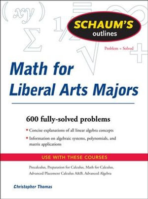 Math for Liberal Arts Majors : Schaum's Outlines - Christopher Thomas