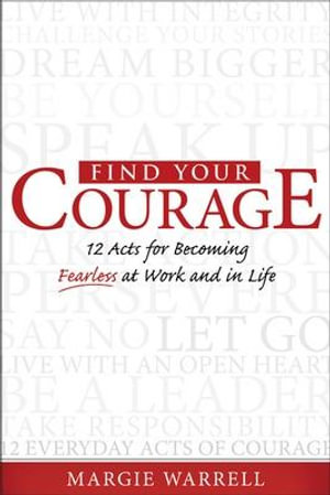 Find Your Courage : NTC Self-Help - Margie Warrell