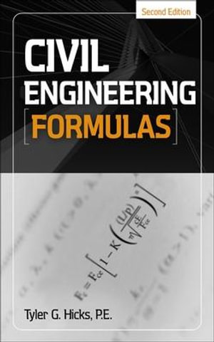 Civil Engineering Formulas : Mechanical Engineering - Tyler G. Hicks