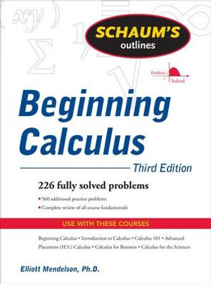 Schaum's Outline of Beginning Calculus : 3rd Edition - Elliott Mendelson