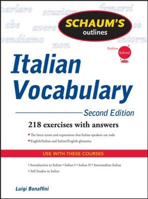 Schaum's Outline of Italian Vocabulary, Second Edition : Schaum's Outlines - Luigi Bonaffini